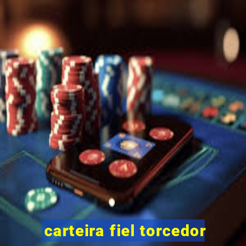 carteira fiel torcedor